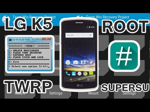 LG K5 X220 TOOL - TWRP - ROOT SUPERSU (X220 X220dsh, X220ds, ETC) UNLOCK BOOTLOADER - FLASH STOCK
