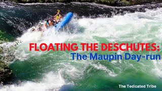 Floating the Deschutes River: The Maupin Run