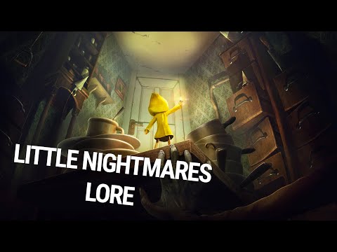 [Lore] - [Little Nightmares]