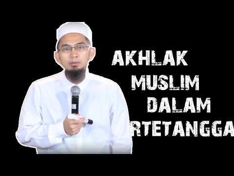 Akhlak Muslim Dalam Bertetangga ||  Ustadz Adi Hidayat Lc MA