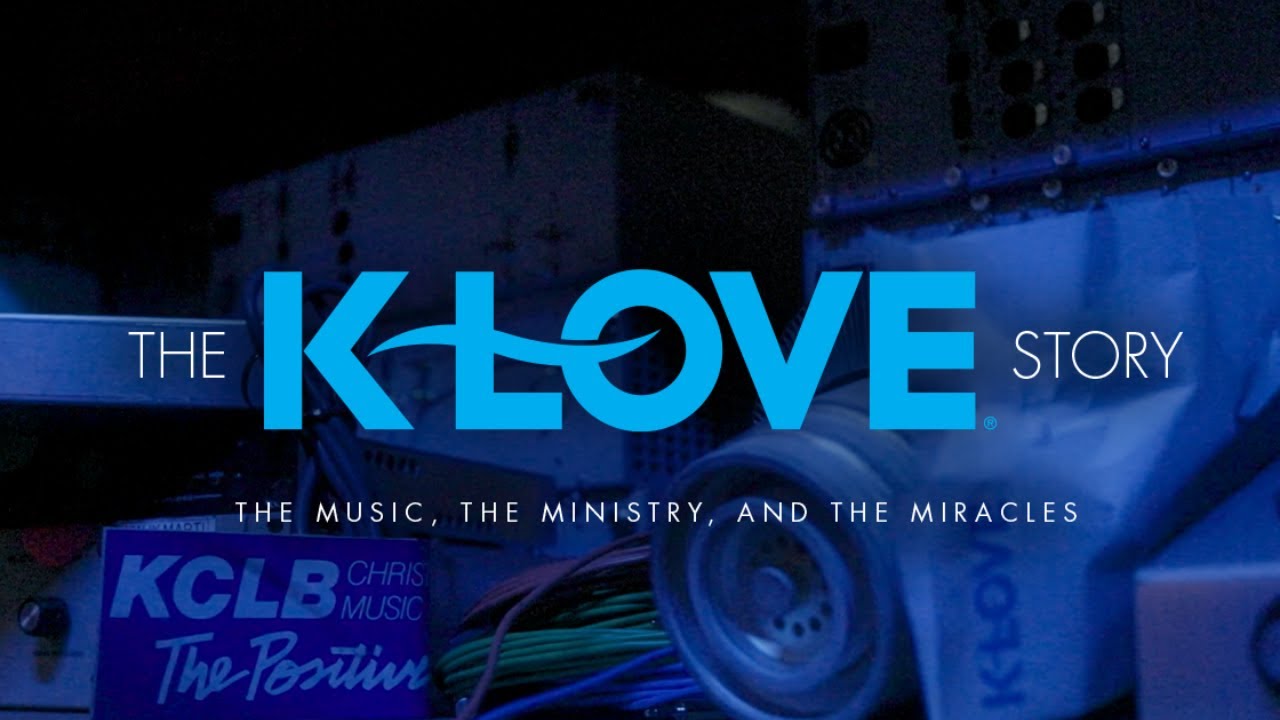 The K-LOVE Story: The Music, The Ministry, The Miracles