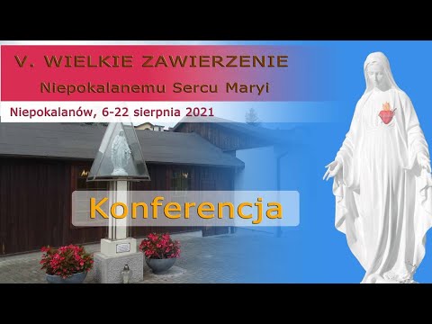 20.08 g.19:00 Konferencja – ks. Dariusz Rozum MS | WZNSM 2021 | NIEPOKALANÓW – bazylika