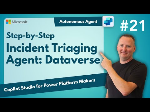 Incident Reporting Agent | Building a Autonomous Agent step-by-step | Update Dataverse | EP21 Incident Reporting Agent | Building a Autonomous Agent step-by-step | Update Dataverse | EP21