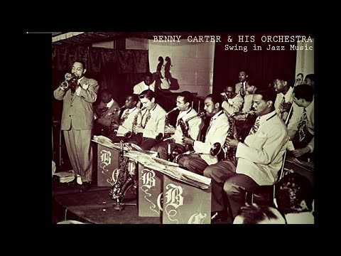 Benny Carter & His Orchestra - Swing in Jazz Music (The Jazz Festival Songs)
