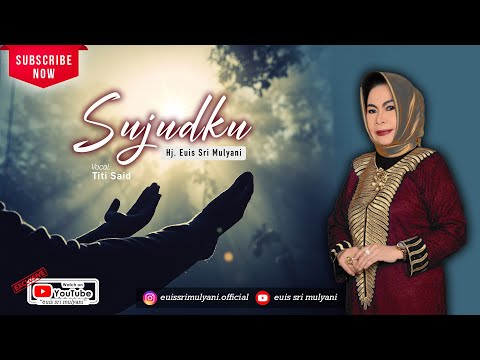 SUJUDKU - Titi Said (Vocal) - Cipt. Hj. Euis Sri Mulyani (Official Lyric Video)