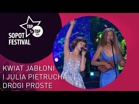 KWIAT JABŁONI I JULIA PIETRUCHA - DROGI PROSTE | TOP OF THE TOP SOPOT FESTIVAL