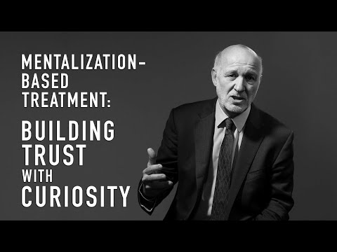 Mentalisierungsbasierte Behandlung: Vertrauen durch Neugier aufbauen | PETER FONAGY
