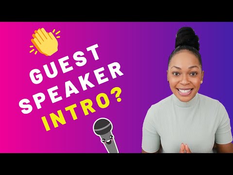 Introducing a Guest Speaker to the Audience