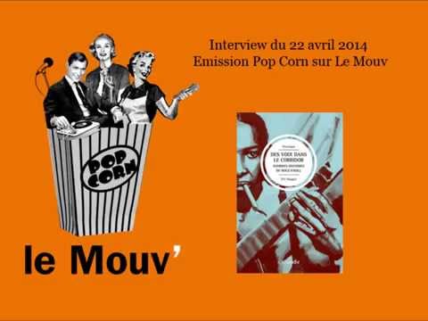 Des voix dans le corridor (Interview Le Mouv - 22 avril 2014)