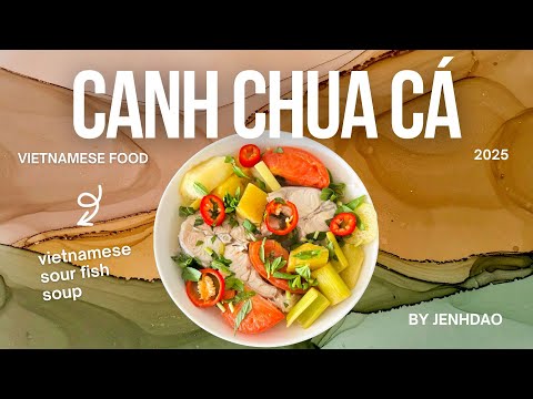 How to Make Canh Chua Cá (Vietnamese Sour Fish Soup)