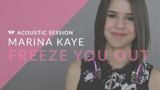 Marina Kaye - Freeze You Out acoustic with Wearhaus