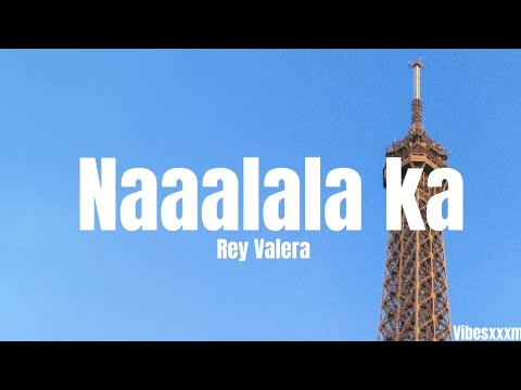 Naaalala Ka - Rey Valera (Lyrics)