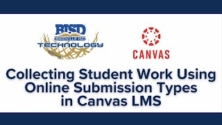 Collecting Student Work Using Online Submission Types in Canvas LMS