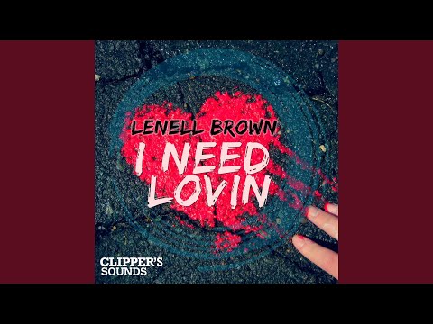 I Need Lovin'