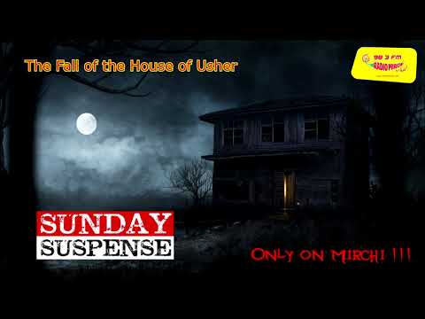 Sunday Suspense | The Fall of the House of Usher | Edgar Allan Poe | Mirchi 98.3