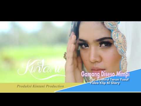 Kintani - Gamang Di Seso Mimpi (Official Video Clip HD)