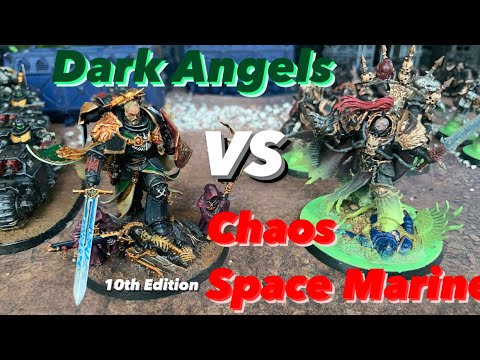 Dark Angel Vs Chaos Space Marines Warhammer 40K Battle Report 10th Edition