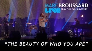 "The Beauty of Who You Are" - Marc Broussard LIVE From Full Sail University