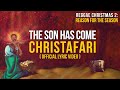 The Son Has Come