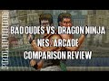 Bad Dudes Vs. Dragon Ninja (Arcade & NES) - Comparison Review