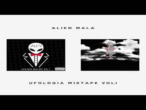AliEn MALA - Ufologia Mixtape Vol.1 (FULL ALBUM)