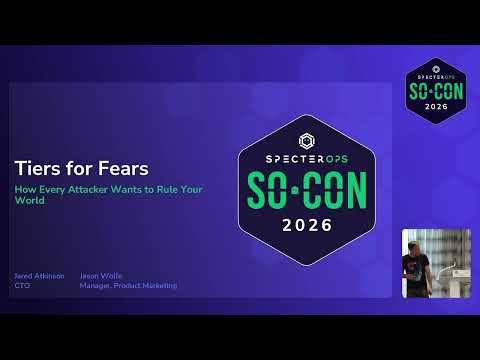 Tiers for Fears: How Every Attacker Wants to Rule Your World | SO-CON 26