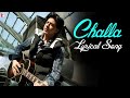 Lyrical | Challa | Song with Lyrics | Jab Tak Hai Jaan | Shah Rukh Khan | A. R. Rahman | Gulzar