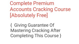 Complete Premium Accounts Cracking Course By Tech Experts || Guaranteed Free Learning ||