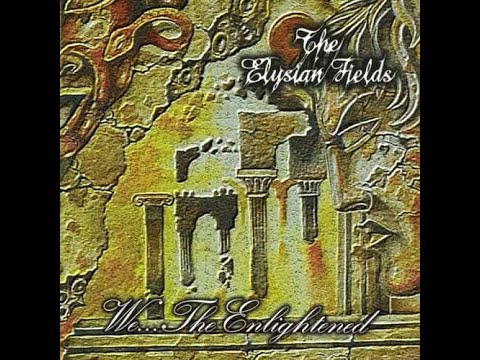 Elysian Fields - We.. The Enlightened (Full Length 1998)