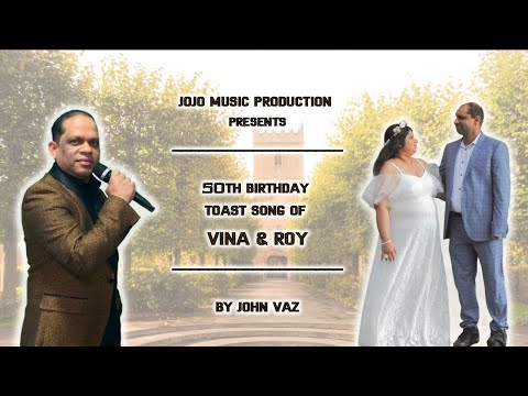 New Konkani Birthday Toast Song Of Vina And Roy 2026 By John Vaz