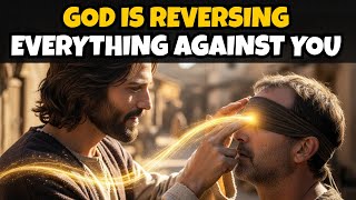 Urgent Message God is Reversing Everything Agains