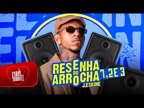 RESENHA DO ARROCHA 1,2 e 3 - J.ESKINE | O GÂNGSTER DO ARROCHA