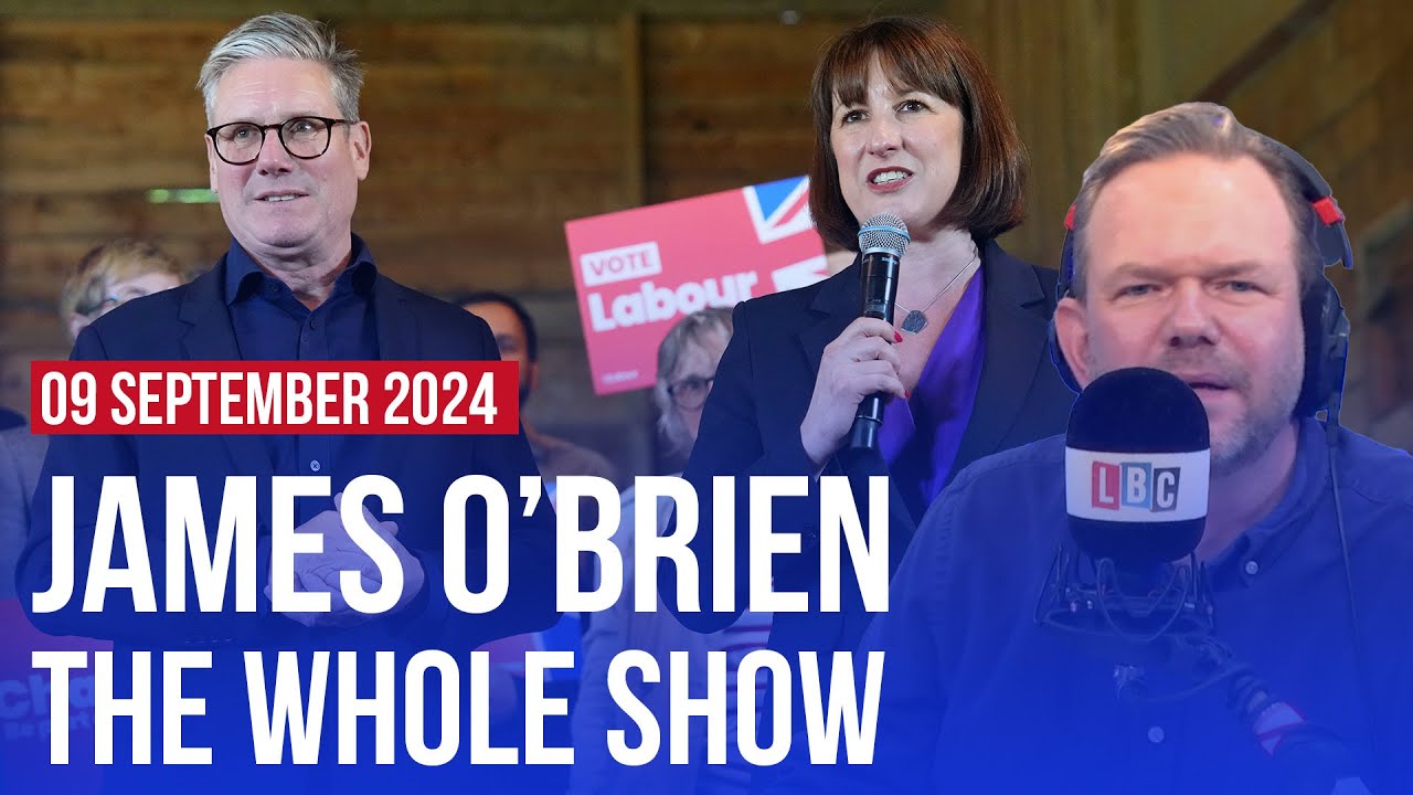 Starmer and Reeves' risky game | James O'Brien - The Whole Show