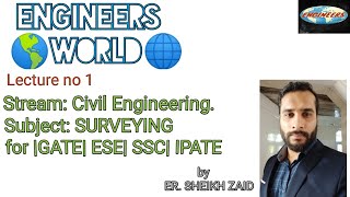 Basic Concepts of Surveying-Lecture I (For GATE, ESE, IPATE, SSC JE)
