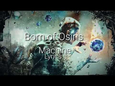 download lagu mp3 mp4 Born Of Osiris Machine Lyrics, download lagu Born Of Osiris Machine Lyrics gratis, unduh video klip Born Of Osiris Machine Lyrics