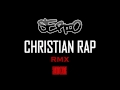 Serio Christian Rap RMX