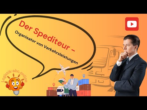 081 Der Spediteur - Organisator von Verkehrsleistungen