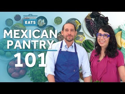 How to Stock a Mexican Pantry | Serious Eats