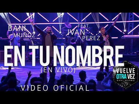 En Tu Nombre video