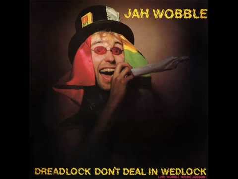 JAH WOBBLE dreadlock don't deal in wedlock 1978