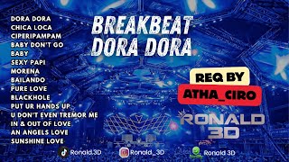 Download lagu DJ Breakbeat Dora Dora - Ronald 3D Mixed [req Mr Atha Ciro] mp3