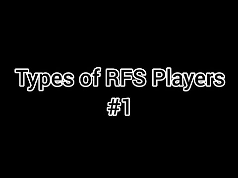 Types of RFS Players #1