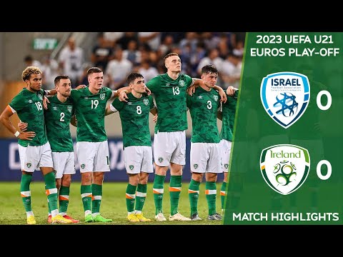 HIGHLIGHTS | Israel U21 0-0 Ireland U21 (Israel win 3-1 on pens) 2023 UEFA U21 EURO Play-Off 2nd leg