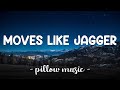 Moves Like Jagger - Maroon 5 (Feat. Christina Aguilera) (Lyrics) 🎵