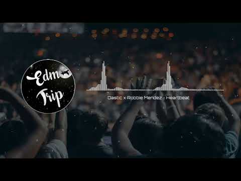 [Future Bounce] Dastic x Robbie Mendez - Heartbeat