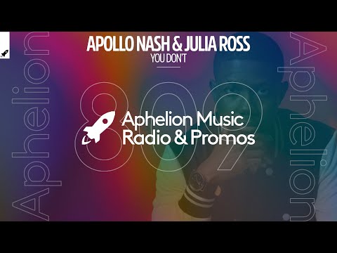 Apollo Nash feat. Julia Ross - You Don't (Extended Mix) [#AphelionNEXT]