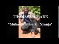 Thomas Chibade MUKANDITAYIRE KUNYANJA AUDIO