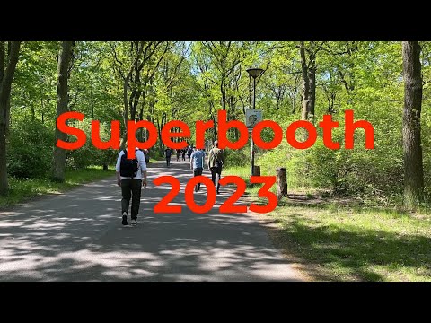 Superbooth 2023 - Everything you missed in the other gazillion videos!