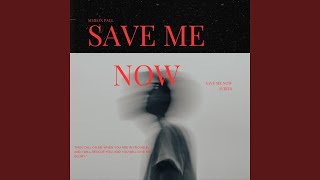 Save Me Now