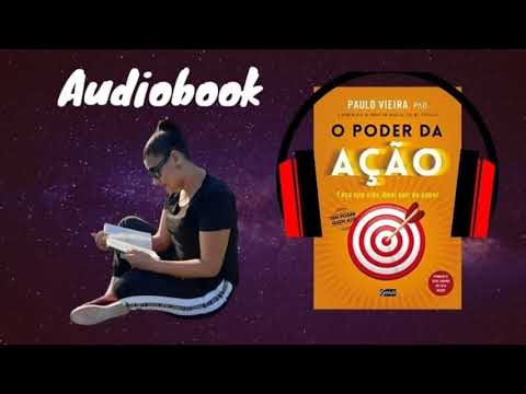 O poder da ação [audiobook completo] obra de Paulo vieira